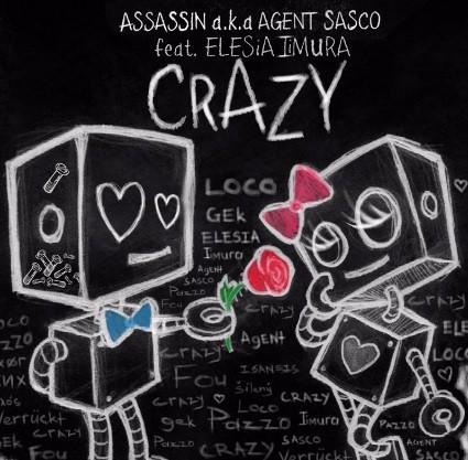 Crazy – Agent Sasco (Assassin) feat. Elesia Limura