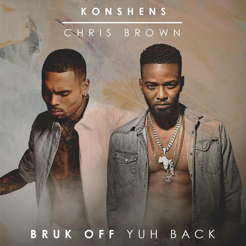 Konshens – Bruk Off Yuh Back (Remix) Feat. Chris Brown