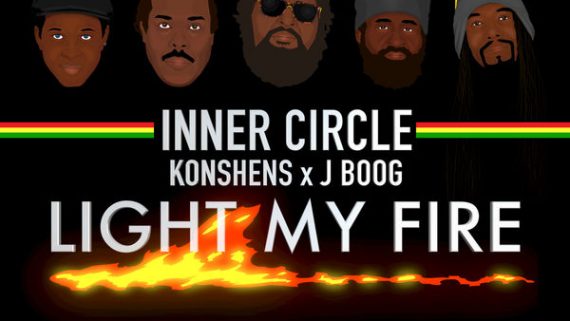 Inner Circle – Light My Fire (feat. J Boog & Konshens)[Music Video]