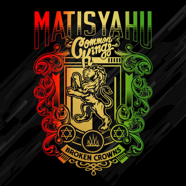 Matisyahu & Common Kings – Broken Crowns