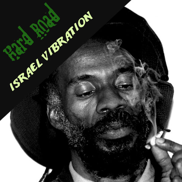 Israel Vibration – Get Up and Go