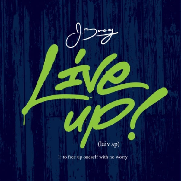 J Boog – Live Up