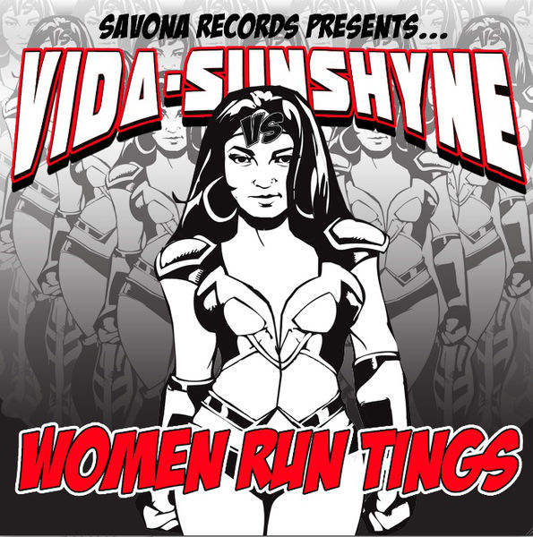 Vida-Sunshyne & Mista Savona – Women Run Tings