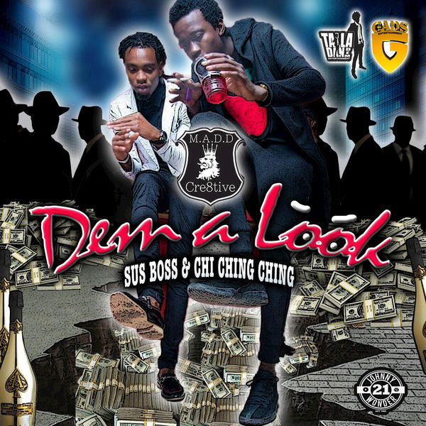 Sus Boss & Chi Ching Ching – Dem a Look