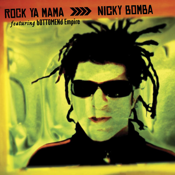 Nicky Bomba – Rock Ya Mama