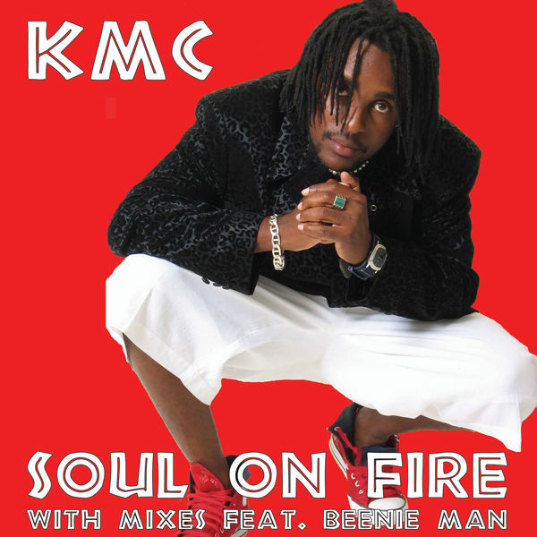 KMC featuring Beenie Man – Soul On Fire (Original Radio Edit)