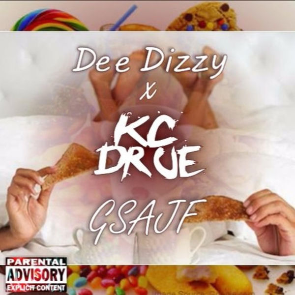 Dee Dizzy – Gsjf (feat. Kc Drue)
