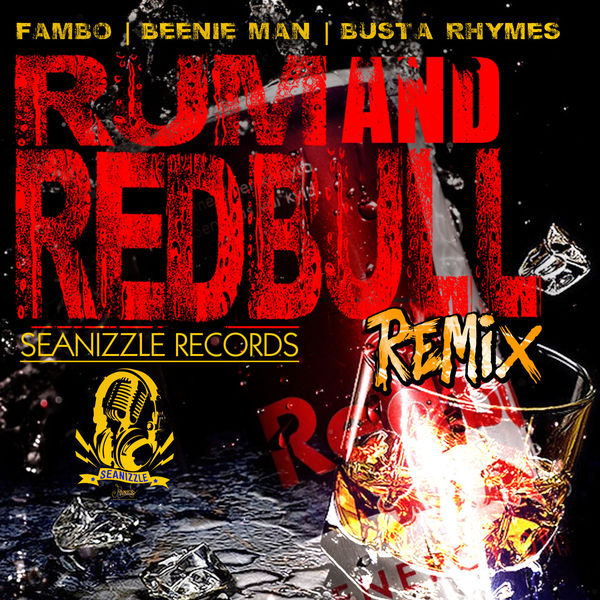 Fambo, Beenie Man & Busta Rhymes – I’m Drinking / Rum and Redbull (Remix)
