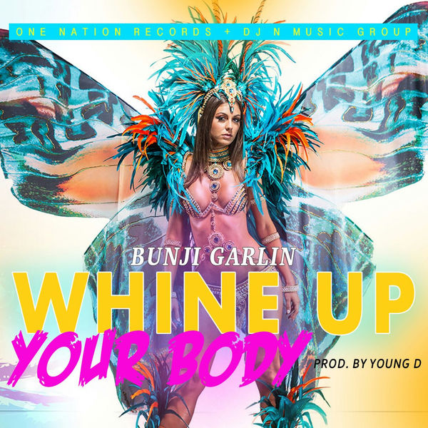 Bunji Garlin – Whine Up Your Body