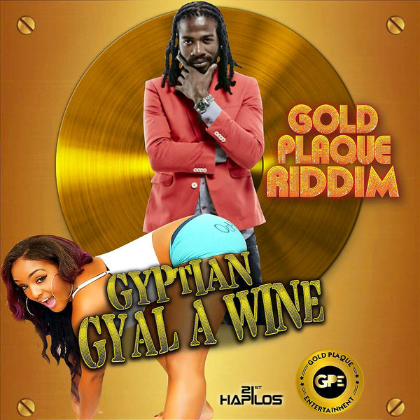 Gyptian – Gyal a Wine