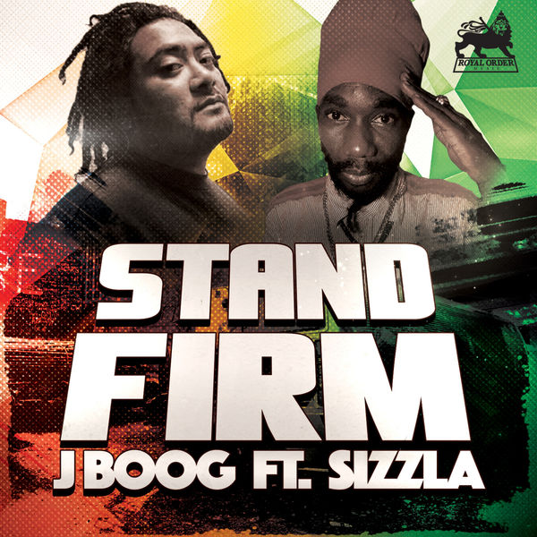 J Boog – Stand Firm (feat. Sizzla)