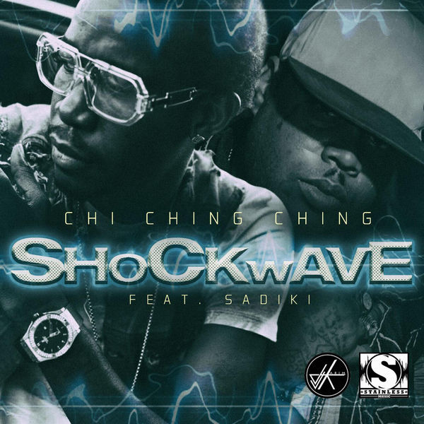 Chi Ching Ching – ShockWave (feat. Sadiki)