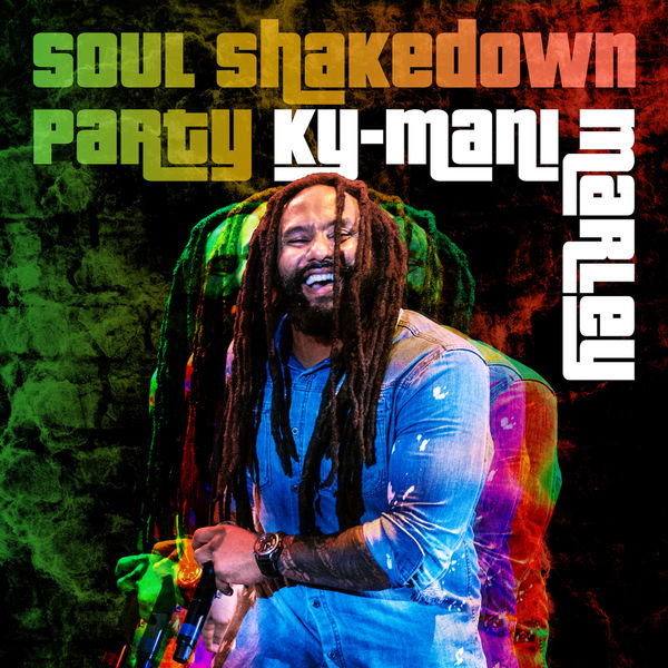 Ky-Mani Marley – Soul Shakedown Party