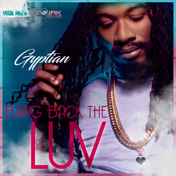 Gyptian – Bring Back the Luv