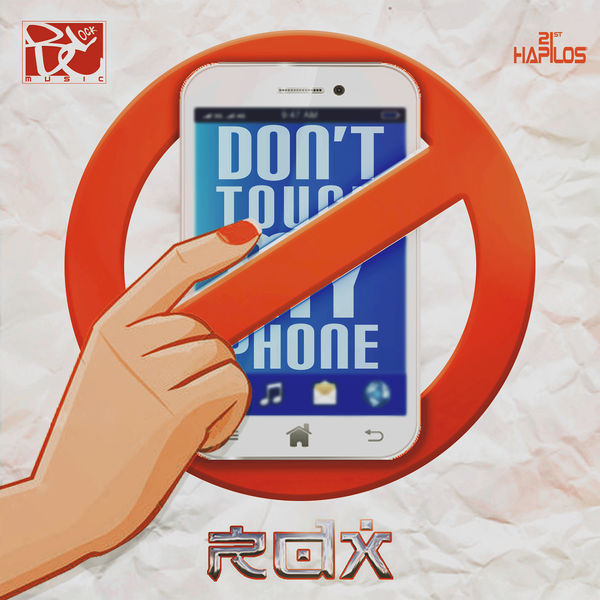 RDX – Don’t Touch My Phone