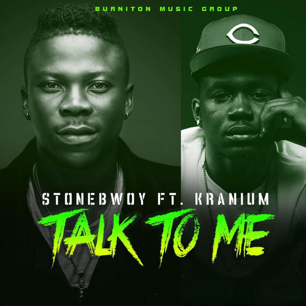 Stonebwoy – Talk to Me (feat. Kranium)