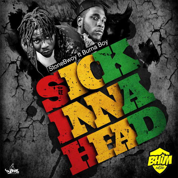Stonebwoy – Sick Inna Head (feat. Burna Boy)