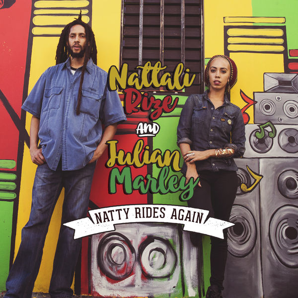 Nattali Rize & Julian Marley – Natty Rides Again