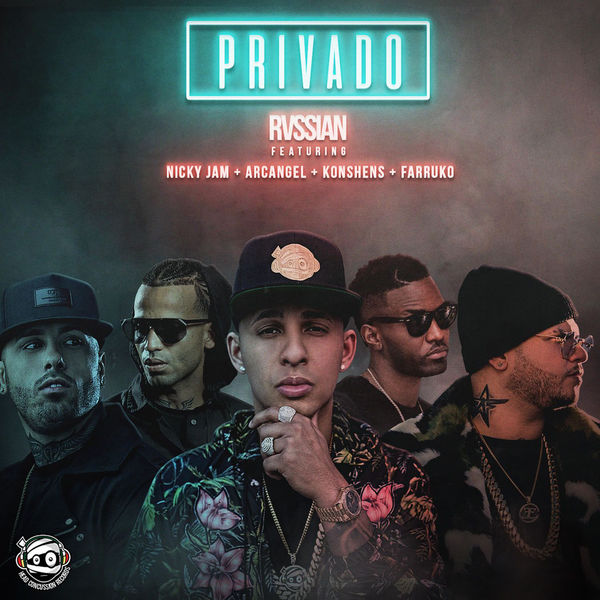 Rvssian – Privado (feat. Arcángel, Farruko, Konshens & Nicky Jam)