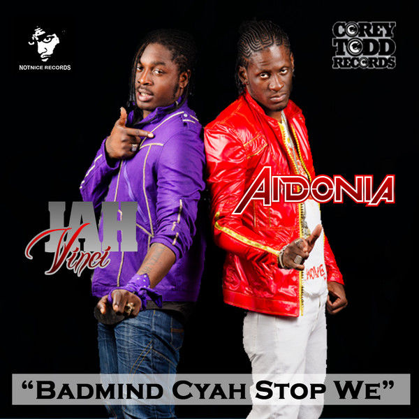 Aidonia – Badmind Cyah Stop We