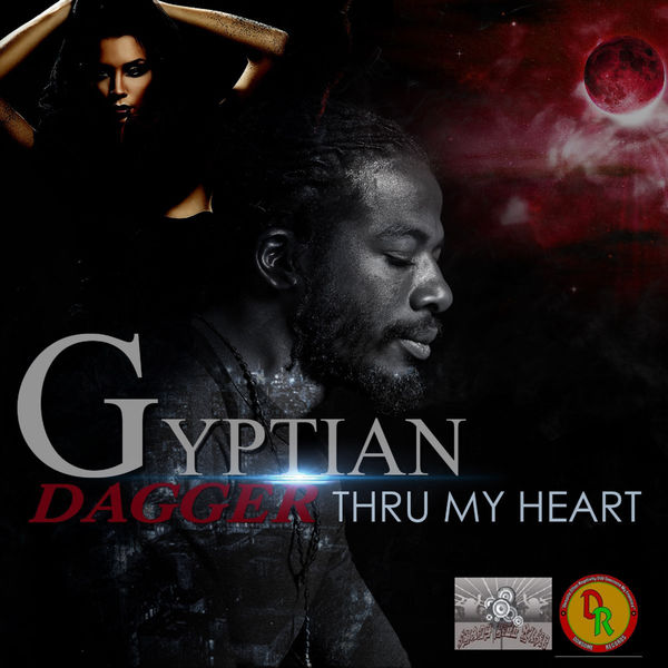 Gyptian – Dagger Thru My Heart