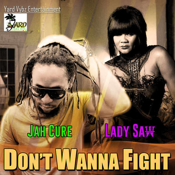 Jah Cure & Lady Saw – Don’t Wanna Fight