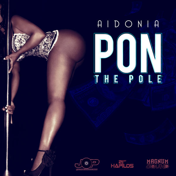 Aidonia – Pon the Pole