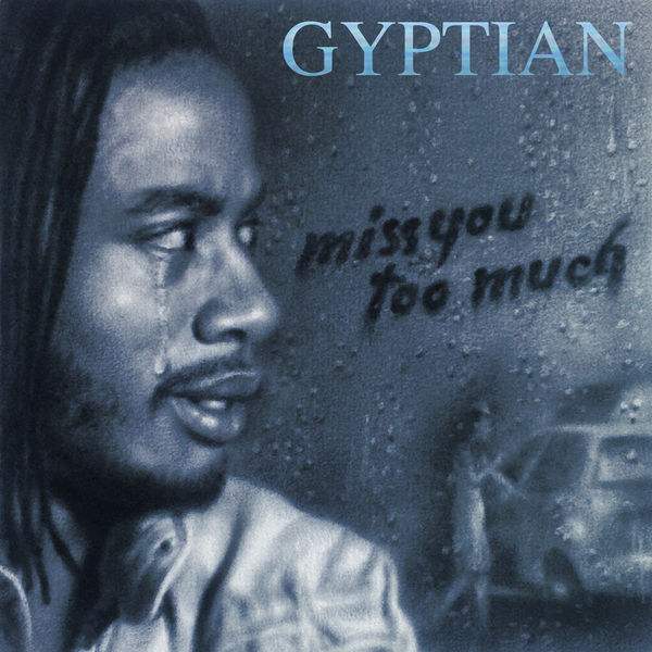 Gyptian – Miss You Too Much