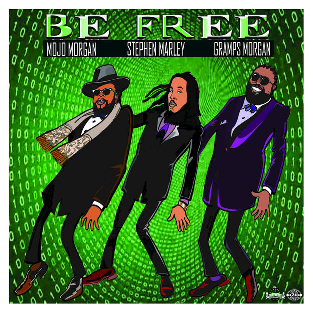Be Free – Mojo Morgan feat. Stephen Marley & Gramps Morgan