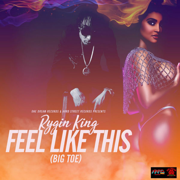 Rygin King – Feel Like This ( Big Toe)