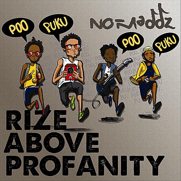 No-Maddz – Rize Above Profanity (Poo Puku Poo Puku Poo) [Radio Version]