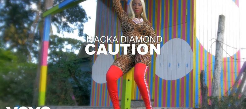 Macka Diamond – Caution (Official Music Video)