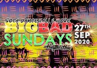 BIG BAD SUNDAYS | SOCA DANCEHALL & MORE VIBES