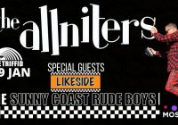 THE ALLNITERS! w/Sunny Coast Rude Boys & Likeside!