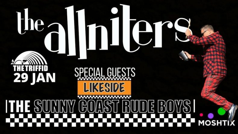 THE ALLNITERS! w/Sunny Coast Rude Boys & Likeside!