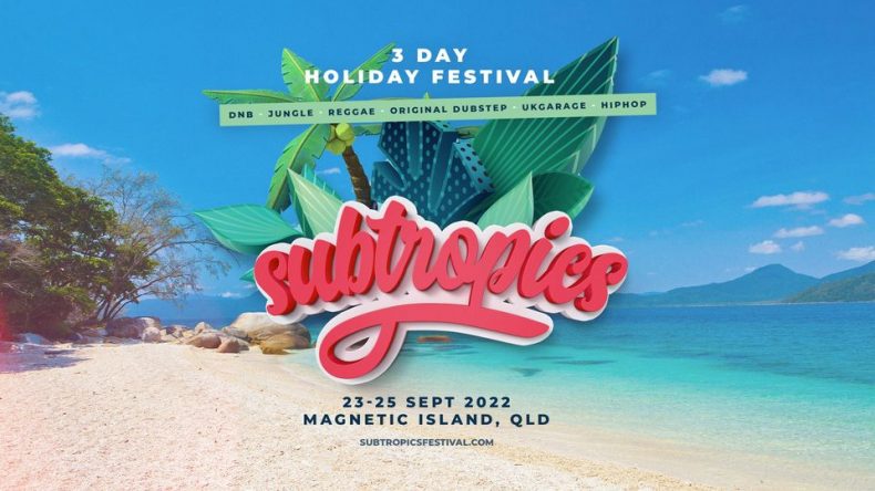 Subtropics DnB/Reggae/Dubstep/UKG Festival Magnetic Island Australia