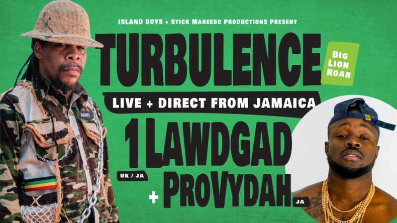 Turbulence + 1Lawdgad + ProVydah (JA)