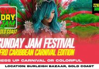 GOLD COAST SUNDAY JAM FESTIVAL “ Caribbean carnival “