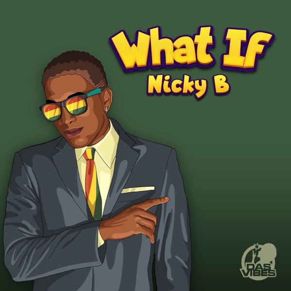 Nicky B & Dasvibes – What If
