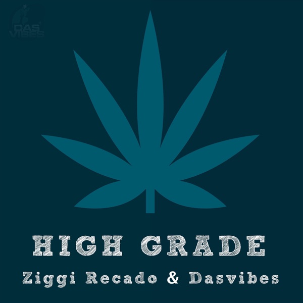ZiGGi Recado & Dasvibes – High Grade