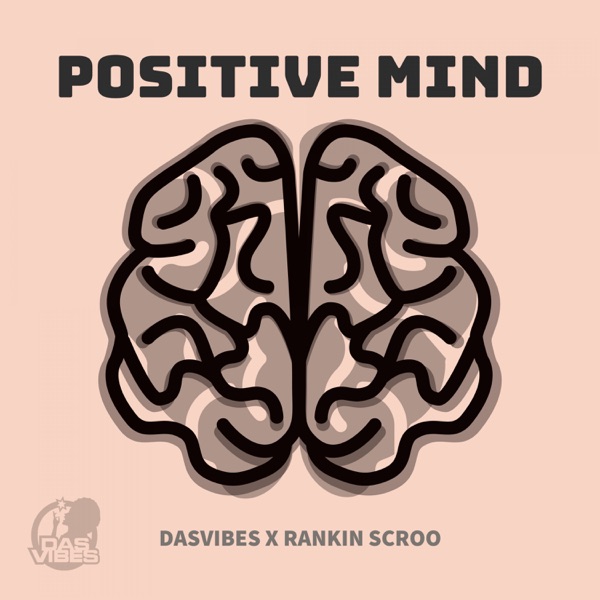 Rankin Scroo & Dasvibes – Positive Mind