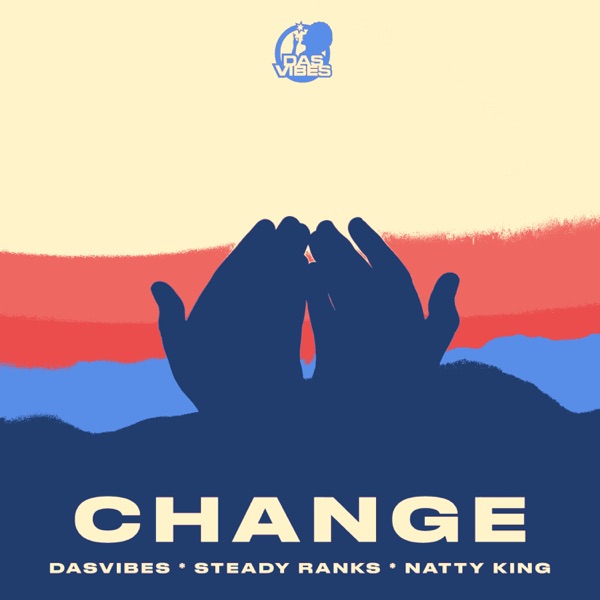 Steady Ranks, Dasvibes & Natty King – Change