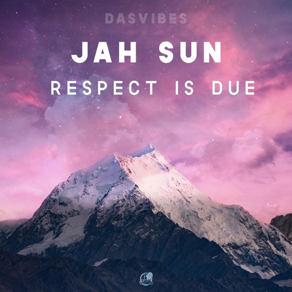 Jah Sun & Dasvibes – Respect Is Due