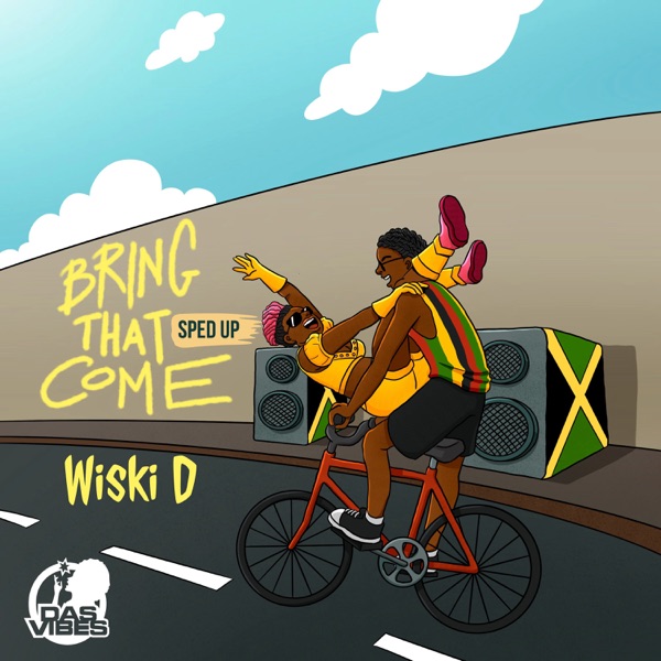 Dasvibes & Wiski D – Bring That Come (sped up)