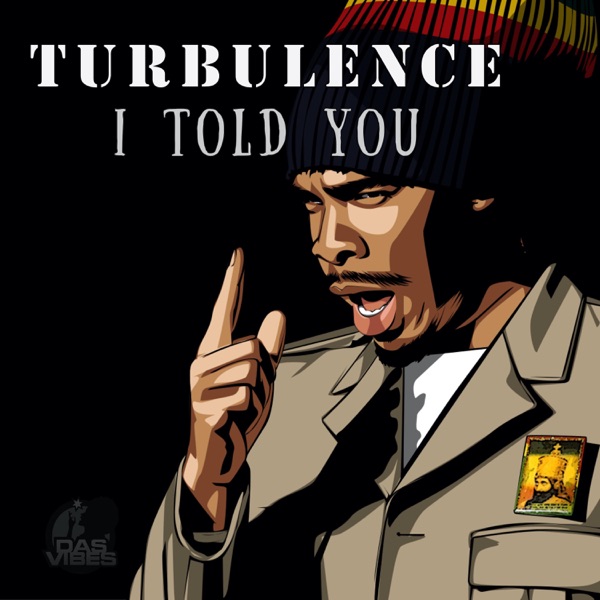 Turbulence & Dasvibes – I Told You