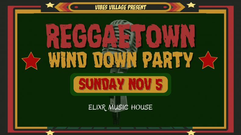 Reggaetown Wind Down Party