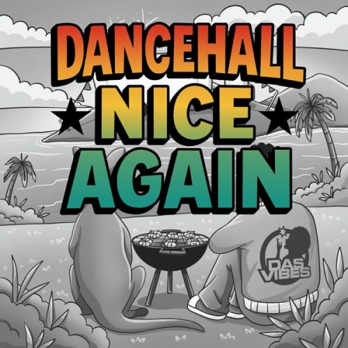 DANCEHALL NICE AGAIN: When the Riddim Cross Borders and Touch Down Under