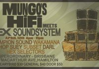 MUNGO's Hi Fi meets HEX SOUND SYSTEM – BRISBANE