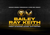 BAILEY | RAY KEITH | CHRIS MUNKY | FOREIGNDUB (SYDNEY)