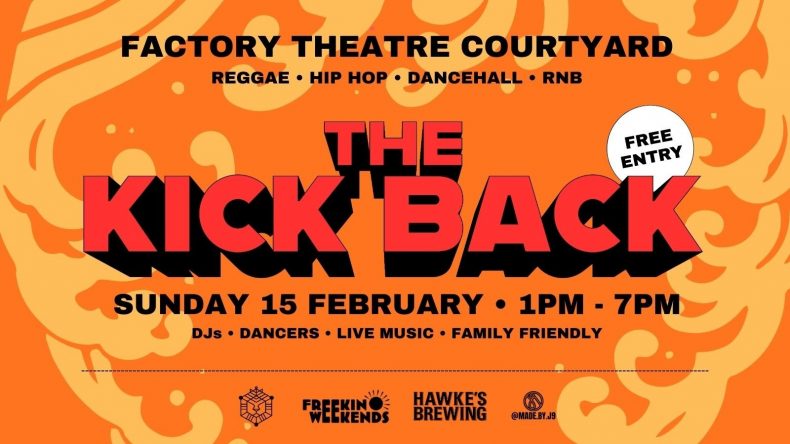 🔥FREEKIN WEEKENDS🔥 x THE KICK BACK | FEB EDITION [FREE ENTRY]